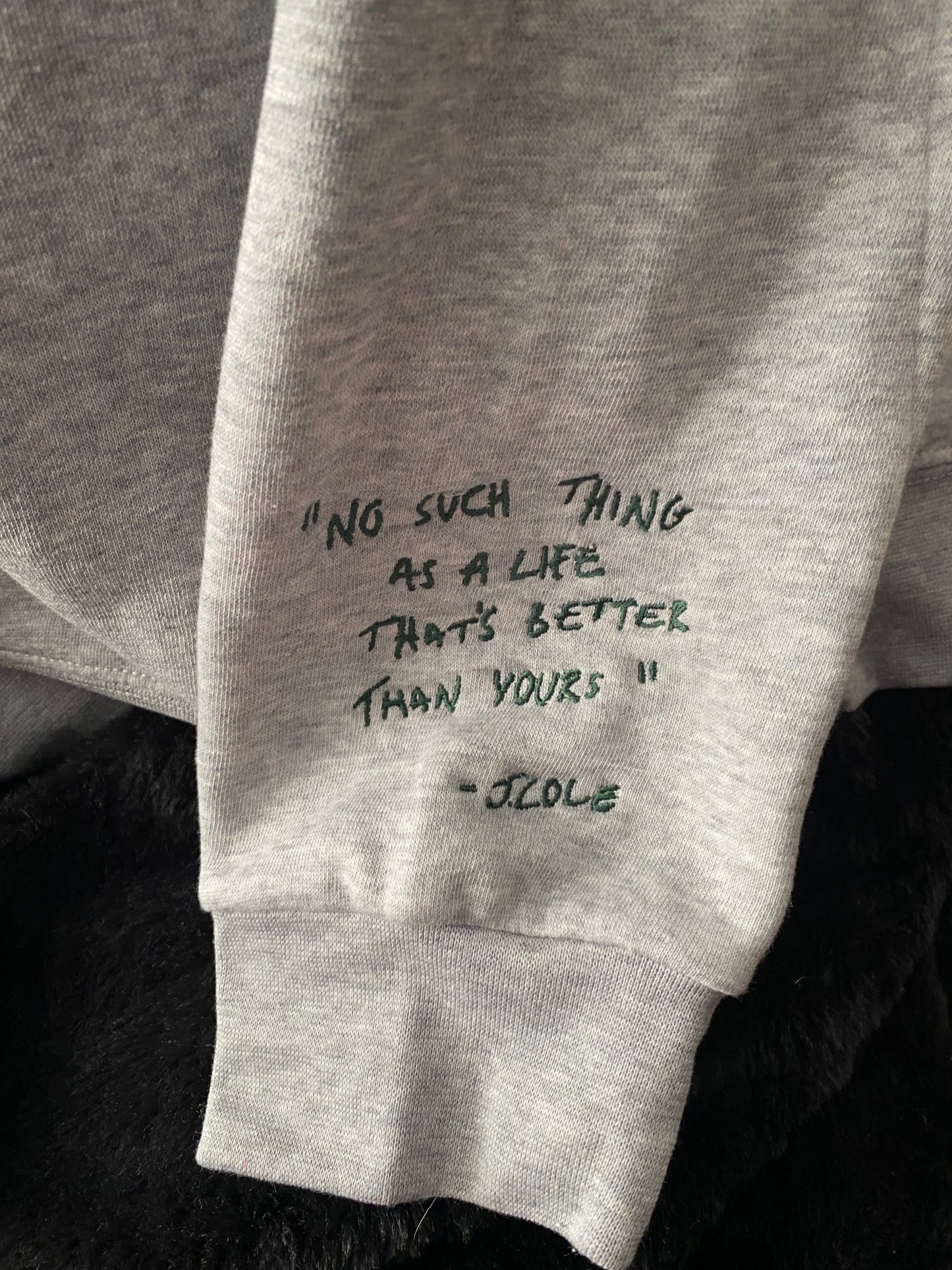 J. Cole Tribute No Such Thing Embroidered Sweatshirt With Quote on Sleeve - West & Remount Custom Apparel